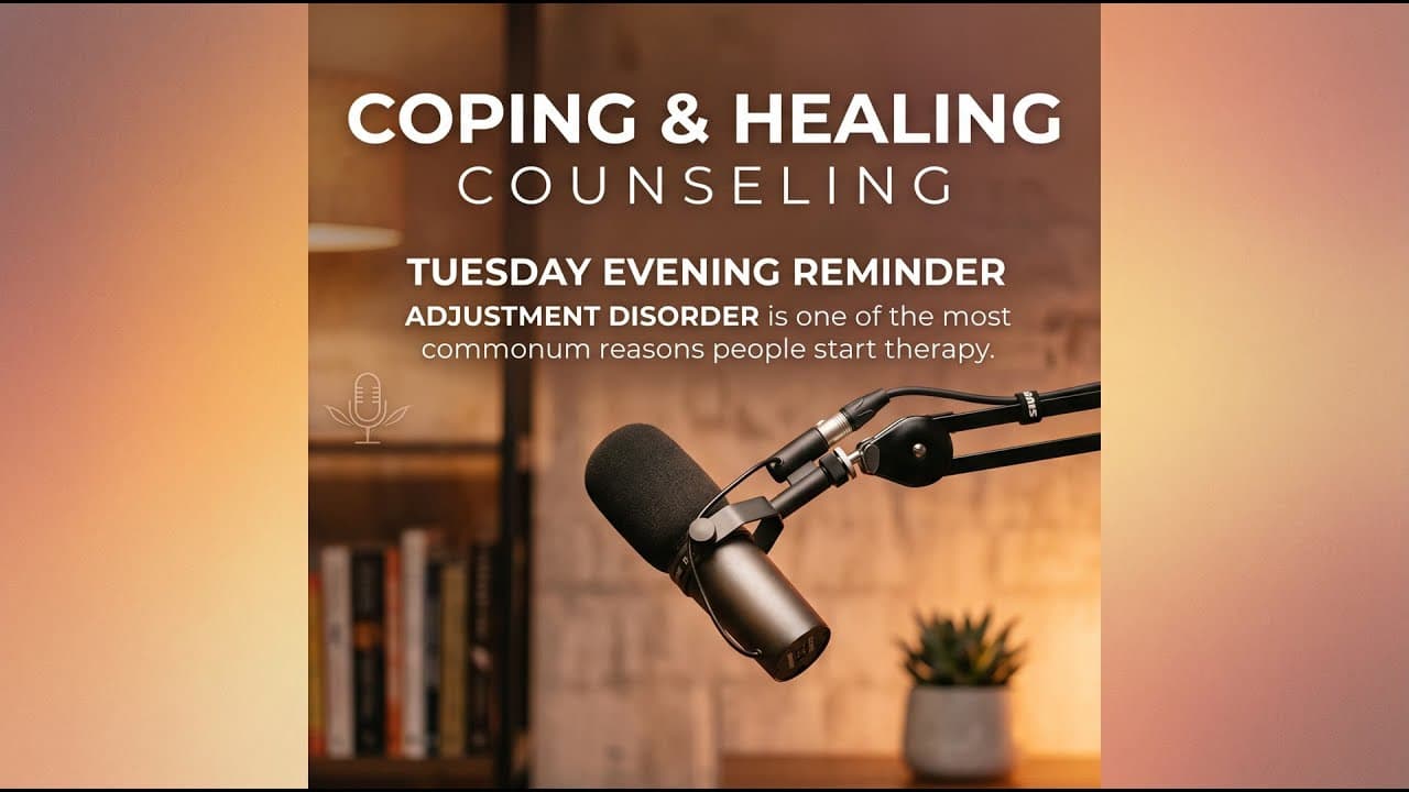 Tuesday evening reminder — Adjustment... | Georgia Telehealth Therapy