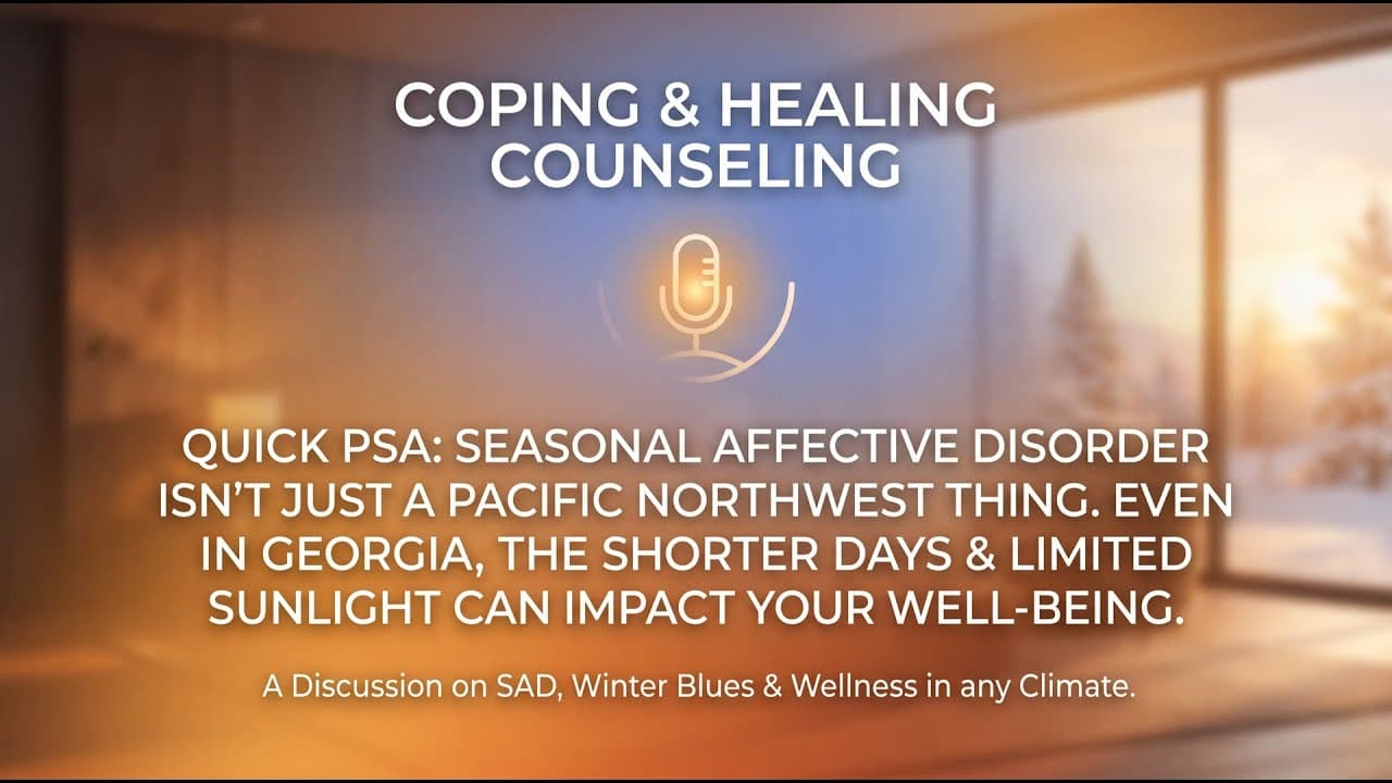Quick PSA: Seasonal Affective Disorder... | Georgia Telehealth Therapy