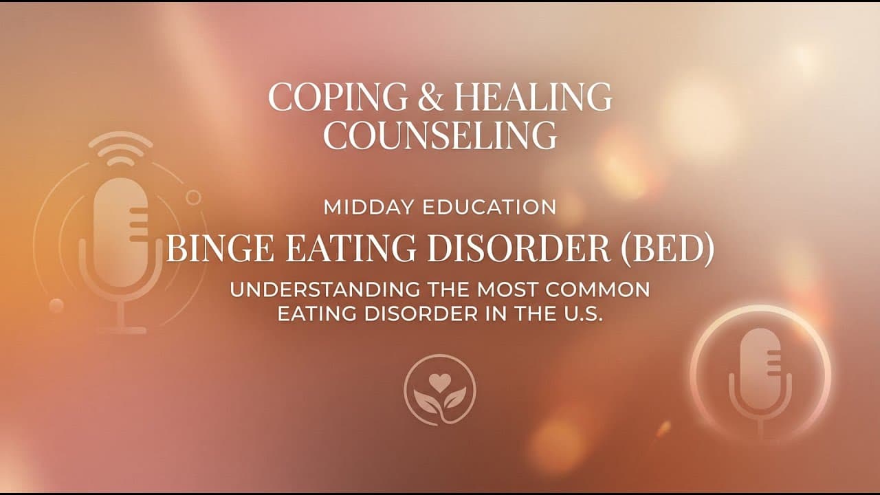 Midday education — Binge Eating Disorder... | Georgia Telehealth Therapy
