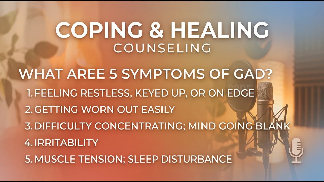 What are 5 symptoms of GAD? — Full Episode | Georgia Telehealth Therapy