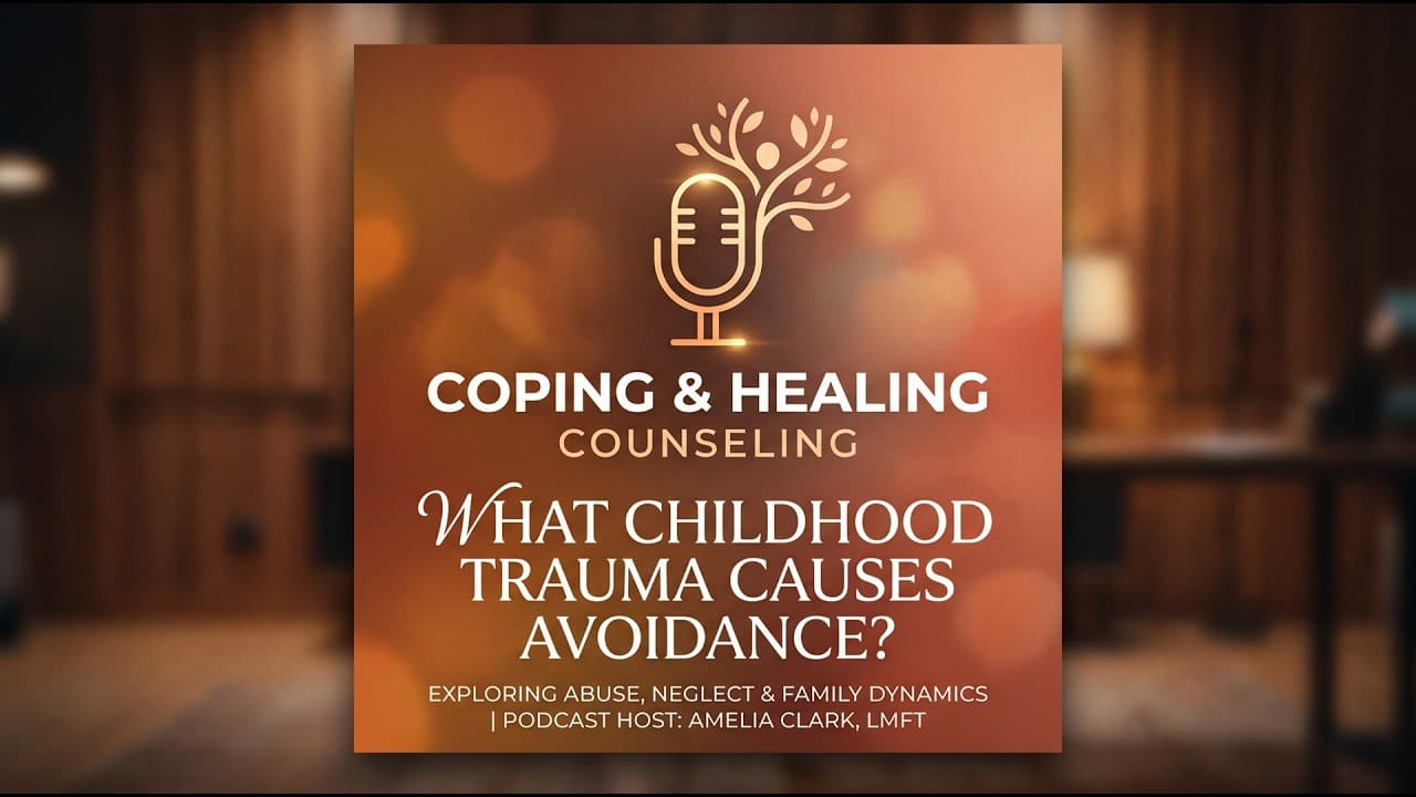 What childhood trauma causes avoidance? — Full Episode | Georgia Telehealth Therapy